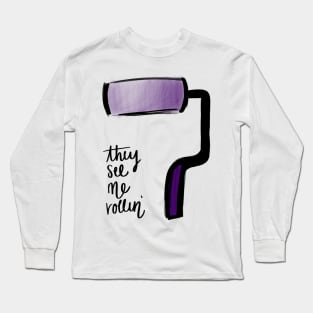 They See Me Rollin’ Long Sleeve T-Shirt